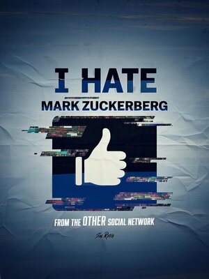 cover image of I Hate Mark Zuckerberg
